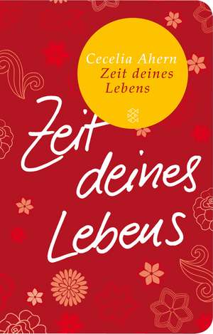 Zeit deines Lebens de Cecelia Ahern