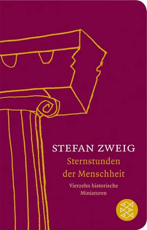 Sternstunden der Menschheit de Stefan Zweig