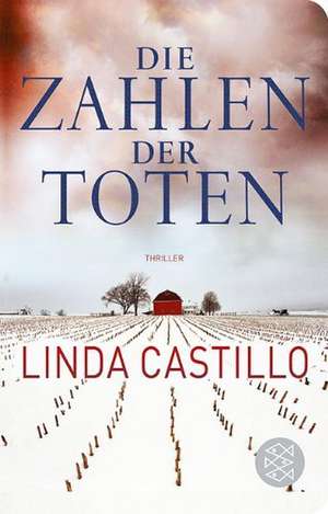 Die Zahlen der Toten de Linda Castillo