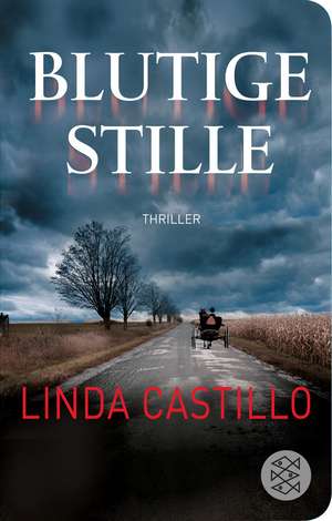 Blutige Stille de Linda Castillo