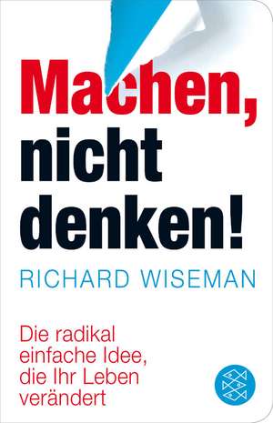 Machen - nicht denken! de Richard Wiseman
