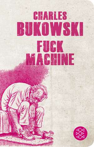 Fuck Machine de Charles Bukowski