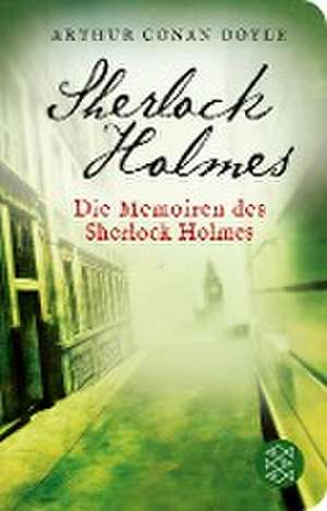 Die Memoiren des Sherlock Holmes de Arthur Conan Doyle