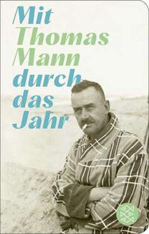 Mit Thomas Mann durch das Jahr de Thomas Mann