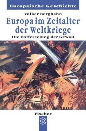 Europa im Zeitalter der Weltkriege de Volker R. Berghahn