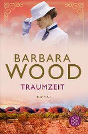 Traumzeit de Barbara Wood