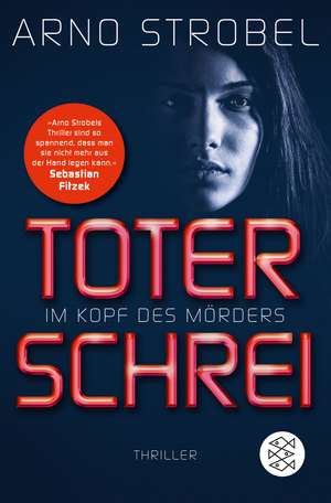 Im Kopf des Mörders - Toter Schrei de Arno Strobel