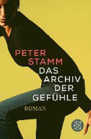 Das Archiv der Gefühle de Peter Stamm