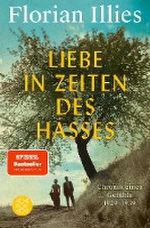 Liebe in Zeiten des Hasses de Florian Illies