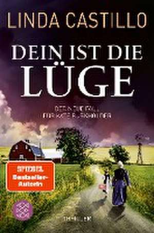 Dein ist die Lüge de Linda Castillo