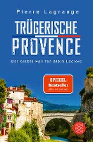 Trügerische Provence de Pierre Lagrange