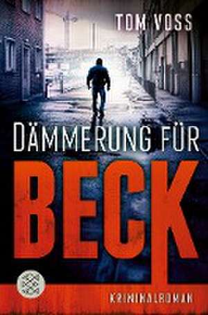 Dämmerung für Beck de Tom Voss