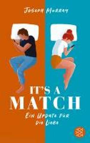 It's a match - Ein Update für die Liebe de Joseph F. Murray