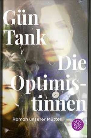 Die Optimistinnen de Gün Tank