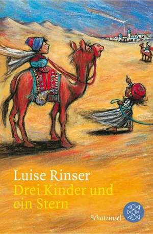 Drei Kinder und ein Stern de Luise Rinser