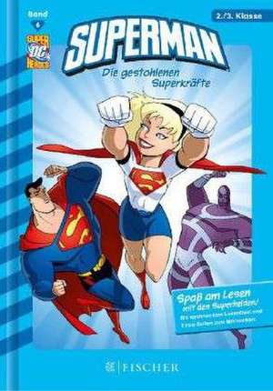 Superman 06: Die gestohlenen Superkräfte de Martin Powell