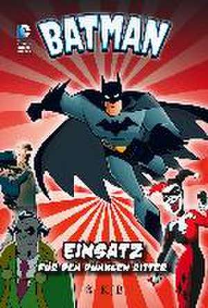 Batman - Einsatz für den Dunklen Ritter de Robert Greenberger