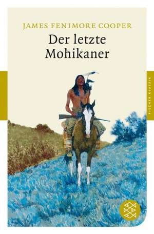 Der letzte Mohikaner de James Fenimore Cooper