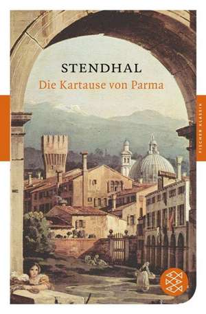 Die Kartause von Parma de Stendhal