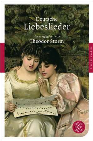 Deutsche Liebeslieder de Theodor Storm