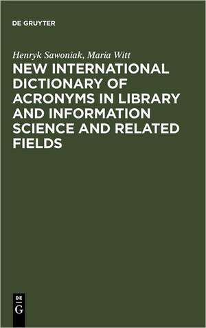 New International Dictionary of Acronyms in Library and Information Science and Related Fields de Henryk Sawoniak