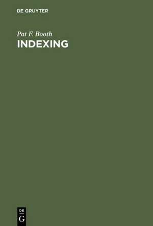 Indexing: The Manual of Good Practice de Pat F. Booth