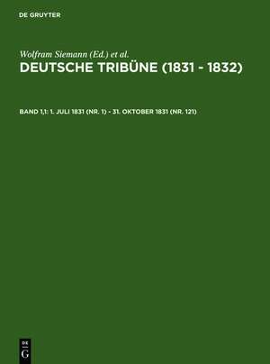 1. Juli 1831 (Nr. 1) - 31. Oktober 1831 (Nr. 121) de Wolfram Siemann