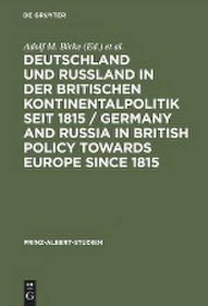 Deutschland und Rußland in der britischen Kontinentalpolitik seit 1815 / Germany and Russia in British policy towards Europe since 1815 / Germany and Russia in British Policy towards Europe since 1815 de Adolf M. Birke