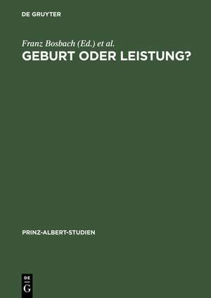 Geburt oder Leistung? de Franz Bosbach