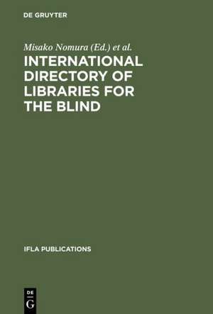 International Directory of Libraries for the Blind de Misako Nomura