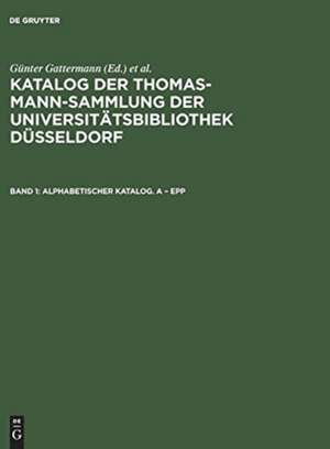 KATALOG THOMAS-MANN-SAMMLUNG BD.1 de Günter Gattermann