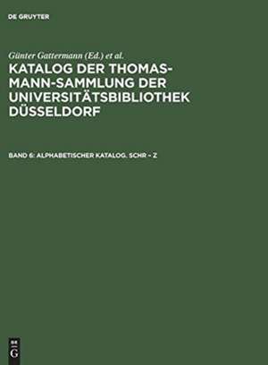 KATALOG THOMAS-MANN-SAMMLUNG BD.6 de Günter Gattermann