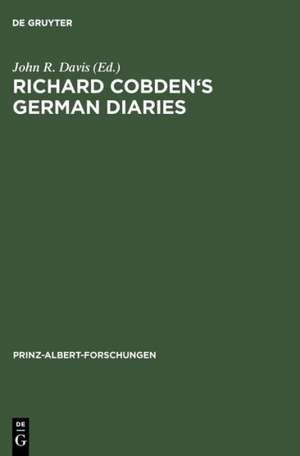 Richard Cobden's German Diaries de John R. Davis