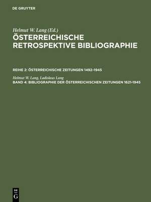 Bibliographie der österreichischen Zeitungen 1621–1945: Register – Personen, Erscheinungsorte, Regionen de Helmut W. Lang