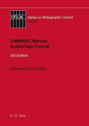 UNIMARC Manual: Authorities Format de Mirna Willer