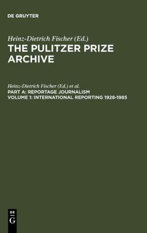 International Reporting 1928-1985: From the Activities of the League of Nations to present-day Global Problems de Heinz-Dietrich Fischer