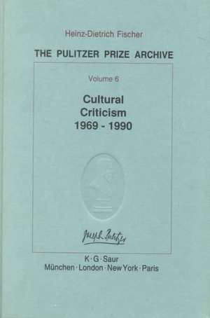 Cultural Criticism 1969-1990: From Architectural Damages to Press Imperfections de Heinz-Dietrich Fischer