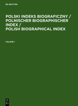 Polski Indeks Biograficzny / Polnischer Biographischer Index / Polish Biographical Index de Gabriele Baumgartner