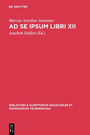 Ad Se Ipsum Libri XII de Antoninus Marcus Aurelius