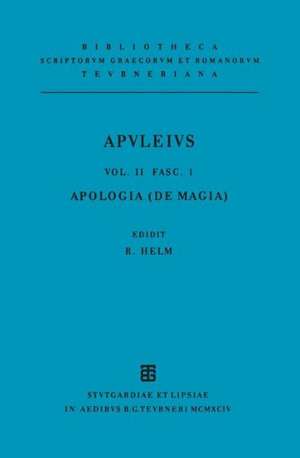 Opera Quae Supersunt, vol. II, fasc. I: Pro Se De Magia Liber (Apologia) de Apuleius