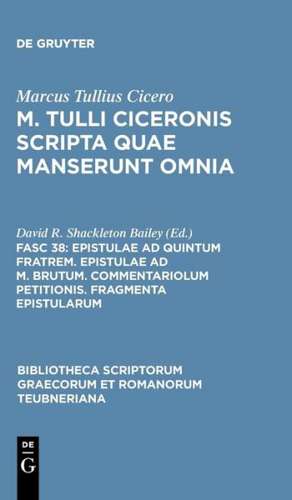 Epistulae ad Quintum fratrem, Epistulae ad M. Brutum: Commentariolum Petitionis, Fragmenta Epistularum de Marcus Tullius Cicero