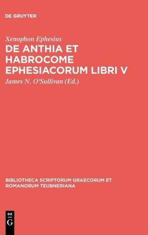 De Anthia et Habrocome Ephesiacorum libri V de Xenophon Ephesius