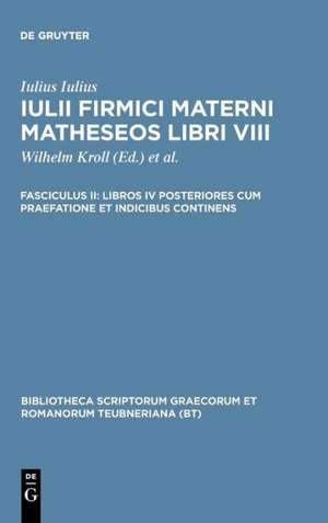 Matheseos, vol. II.: Libri V-VIII cum praefatione et indicibus de Firmicus Maternus