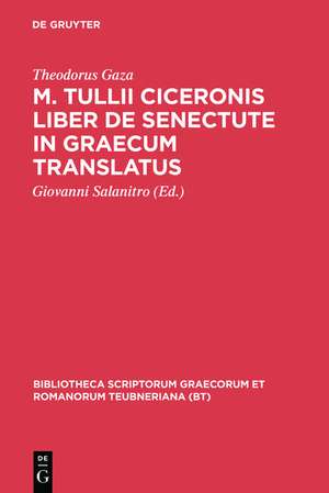 M. Tulli Ciceronis Liber De Senectute In Graecum Translatus de Theodorus Gaza