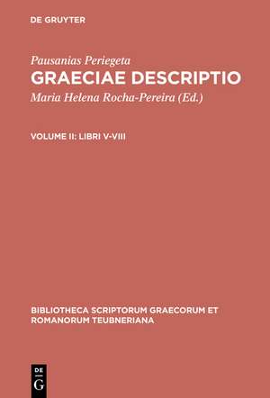 Graeciae Descriptio, vol. II: Libri V-VIII de Pausanias