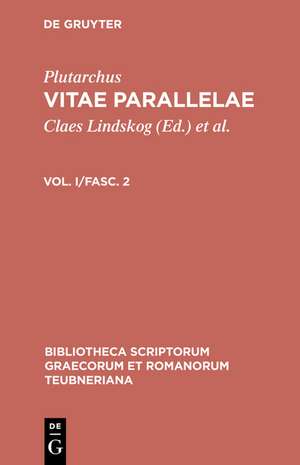 Vitae Parallelae, vol. I, fasc. 2: Pericles et Fabius Maximus, Nicias et Crassus, Alcibiades et Coriolanus, Demosthenes et Cicero de Plutarchus