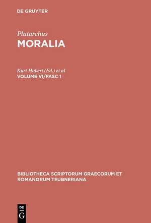 Plutarchus: Moralia. Volume VI/Fasc 1 de Kurt Hubert