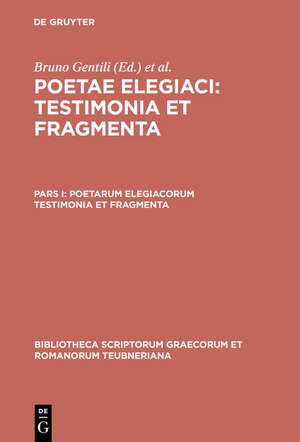 Poetarum Elegiacorum Testimonia et Fragmenta, pars prior de Bruno Gentili