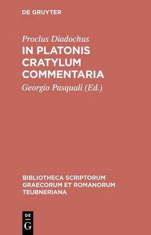 In Platonis Cratylum Commentaria de Proclus Diadochus