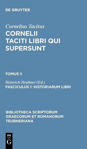 Libri Qui Supersunt, tom. II, fasc. 1: Historiarum Libri de P. Cornelius Tacitus